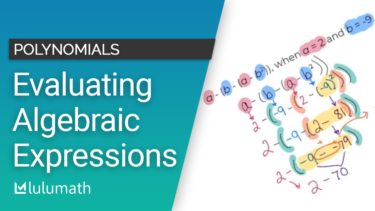 Evaluating Algebraic Expressions